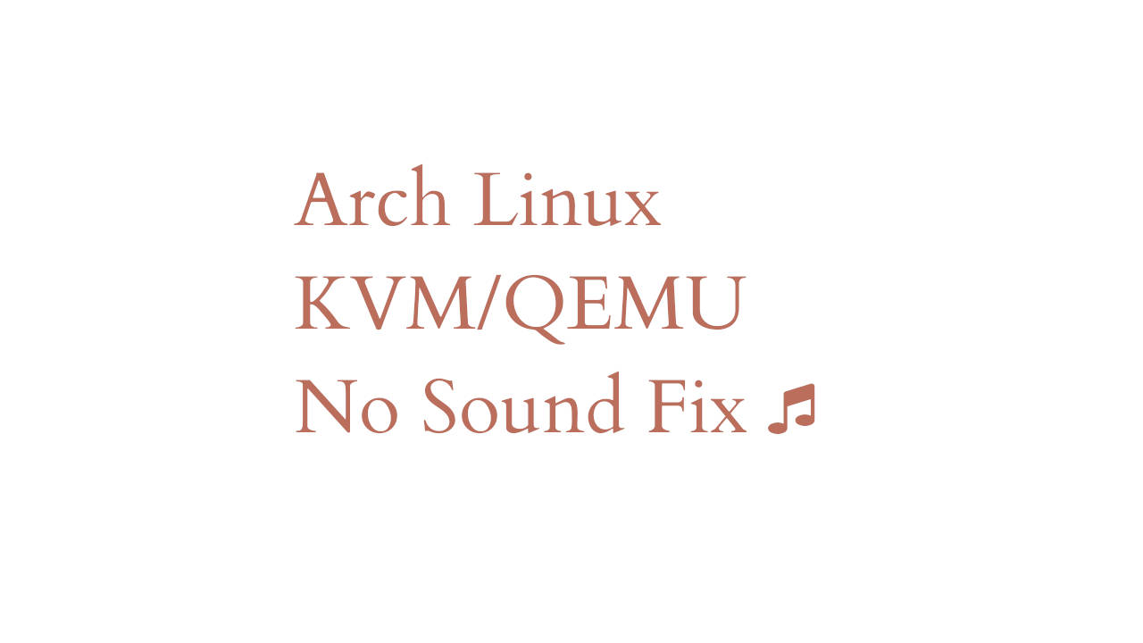 Title image KVM/QEMU no sound fix